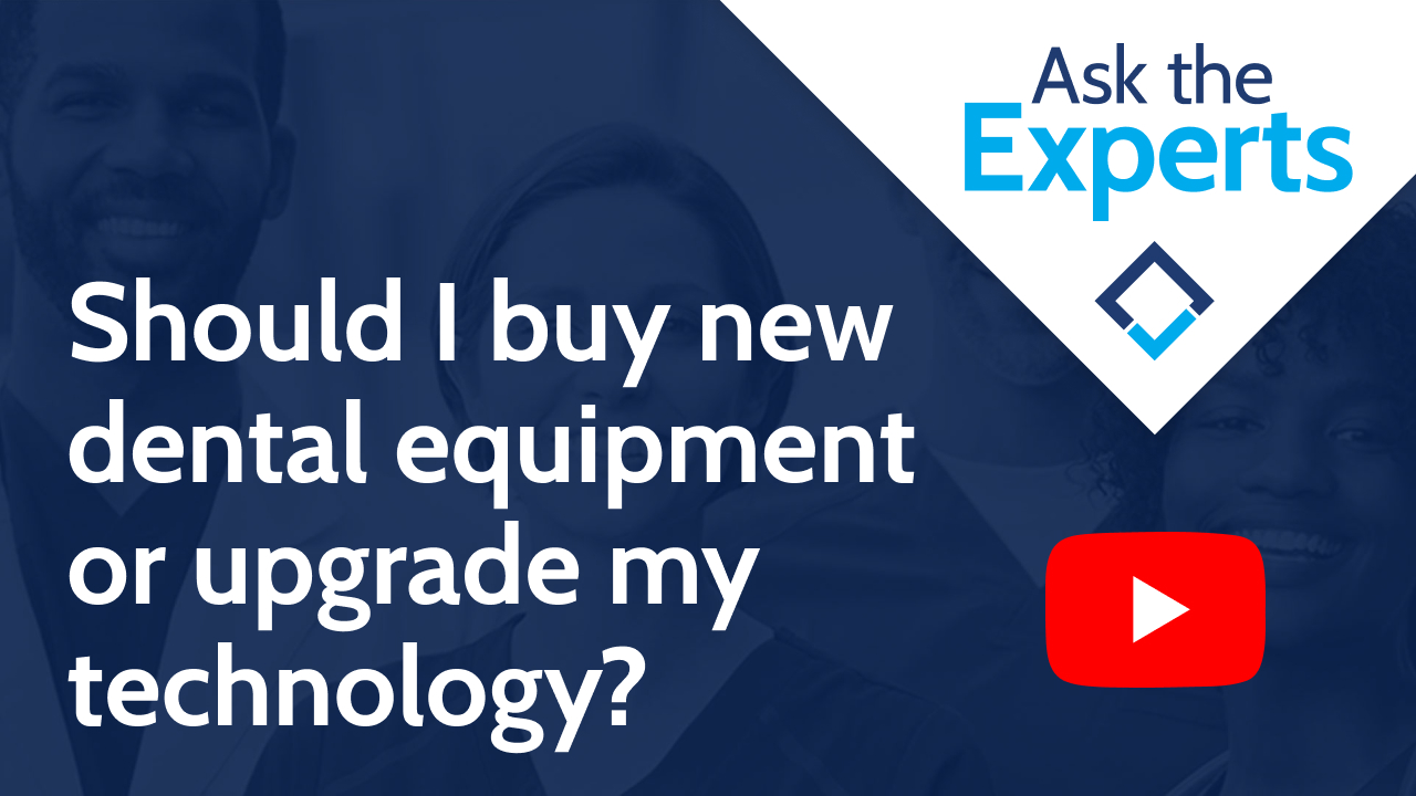 Should I buy new dental equipment or upgrade my technology?
